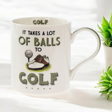 Load image into Gallery viewer, &#39;It Takes A Lot of Balls to Golf&#39; Sports Mug
